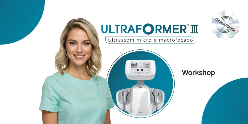 Equipamento Workshop - Ultraformer 3 Ultrassom Microfocado e Macrofocado - Clinical Mobile locações, cursos on-line e presencial, workshop e mentoria estética